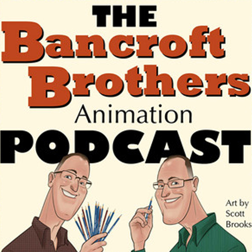 The Bancroft Brothers Animation Podcast