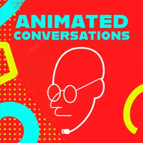 Animated Conversations Podcast