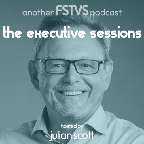 the FSTVS podcast – the executive sessions