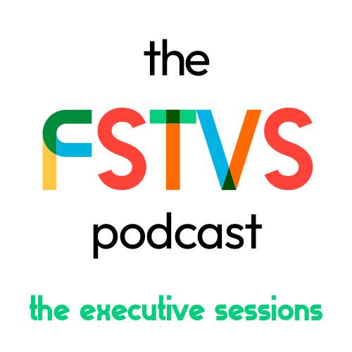 the FSTVS podcast – the executive sessions